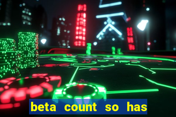 beta count so has changed pt br